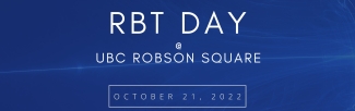 Picture of text "RbT day @ UBC Robson Square, October 21, 2022" on blue background.